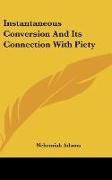 Instantaneous Conversion And Its Connection With Piety
