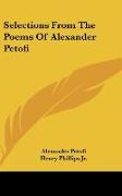 Selections From The Poems Of Alexander Petofi