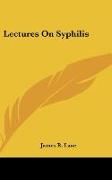 Lectures On Syphilis