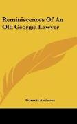 Reminiscences Of An Old Georgia Lawyer