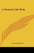 A Woman's Life Work