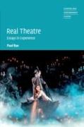 Real Theatre: Essays in Experience