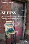 Selfless: A Psychologist's Journey through Identity and Social Class