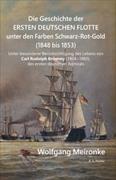Die Geschichte der ersten deutschen Flotte unter den Farben Schwarz-Rot-Gold (1848 bis 1853)