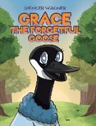 Grace the Forgetful Goose