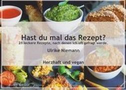 Hast du mal das Rezept? Herzhaft und vegan