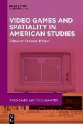 Video Games and Spatiality in American Studies