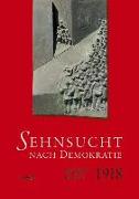 Sehnsucht nach Demokratie. Neue Aspekte der Kieler Revolution 1918