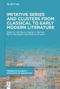 Imitative Series and Clusters from Classical to Early Modern Literature