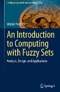 An Introduction to Computing with Fuzzy Sets