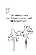 The Adventures and Misadventures of Richard Poole