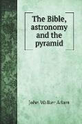 The Bible, astronomy and the pyramid