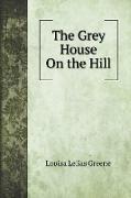 The Grey House On the Hill