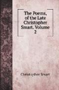 The Poems, of the Late Christopher Smart. Volume 2