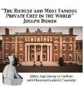 "The Richest and Most Famous Private Chef in the World" Joseph Donon: Gilded Age Dining with Florence Vanderbilt Twombly