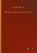 The Unconstitutionality of Slavery