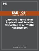 Unsettled Topics in the Application of Satellite Navigation to Air Traffic Management