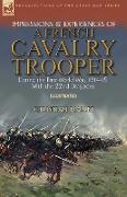 Impressions & Experiences of a French Cavalry Trooper During the First World War, 1914-15, With the 22nd Dragoons