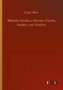 Historia Amoris: a History of Love, Ancient and Modern