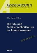 Die Erb- und Familienrechtsklausur im Assessorexamen