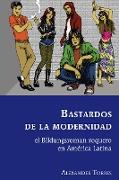 Bastardos de la Modernidad