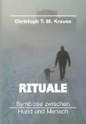 Rituale - Symbiose zwischen Hund und Mensch