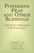 Powdered Peas and Other Blessings