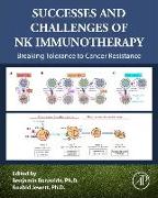 Successes and Challenges of NK Immunotherapy