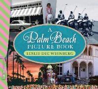 A Palm Beach Picture Book: A Palm Beach Picture Book 3rd Edition