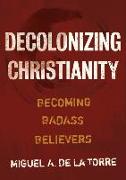 Decolonizing Christianity