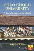 Solo Cholo University: A Transformational Handbook