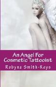 An Angel for Cosmetic Tattooist: A Training Guide for the Technician