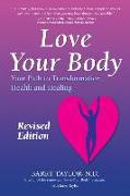 Love Your Body: Your Path to Transformation, Health, and Healing