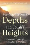 Seeking Wisdom's Depths and Torah's Heights: Essays in Honor of Samuel E. Balentine