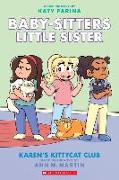 Karen's Kittycat Club: A Graphic Novel (Baby-Sitters Little Sister #4): Volume 4