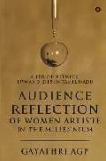 Audience Reflection of Women Artiste in the Millennium: A Period Between 1990 and 2015 in Tamil Nadu