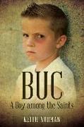 B U C: A Boy among the Saints