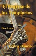 El Regreso de los Templarios- Dieu le Veut