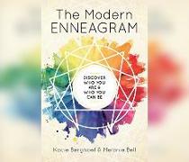 The Modern Enneagram: Discover Who You Are and Who You Can Be