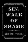 Sin, Walk of Shame