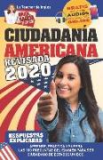 Ciudadanía Americana. Edición revisada 2020: Aprende, practica y supera las 100 preguntas del examen para ser ciudadano de Estados Unidos