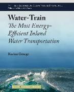 Water-Train: The Most Energy-Efficient Inland Water Transportation