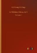 In Wildest Africa, vol 1