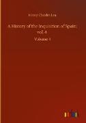 A History of the Inquisition of Spain, vol. 4