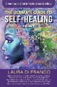 The Ultimate Guide to Self-Healing Volume 2: 25 Home Practices & Tools for Peak Holistic Health & Wellness