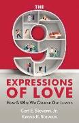 The 9 Expressions of Love: How and Why We Choose Our Lovers