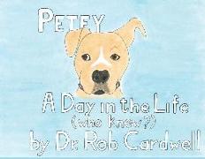 Petey: A Day in the Life