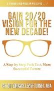 Gain 20/20 Vision For The New Decade!