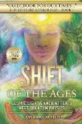 21st Century Superhuman - Book 1 Shift of the Ages: Cosmic Light & Ancient Texts Meet Quantum Physics