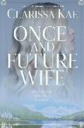 Once And Future Wife: Book One